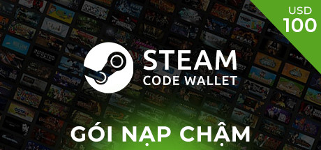 Gói nạp chậm - Steam Wallet 100$ (~2476k)